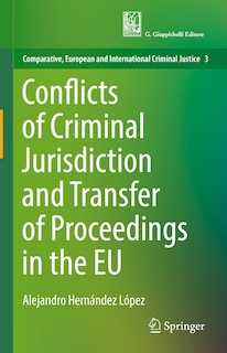 Couverture_Conflicts of Criminal Jurisdiction and Transfer of Proceedings in the EU
