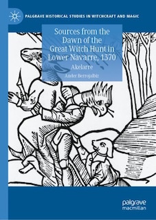 Couverture_Sources from the Dawn of the Great Witch Hunt in Lower Navarre, 1370