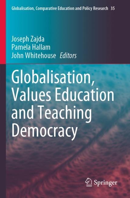 Front cover_Globalisation, Values Education and Teaching Democracy