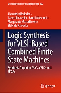Front cover_Logic Synthesis for VLSI-Based Combined Finite State Machines