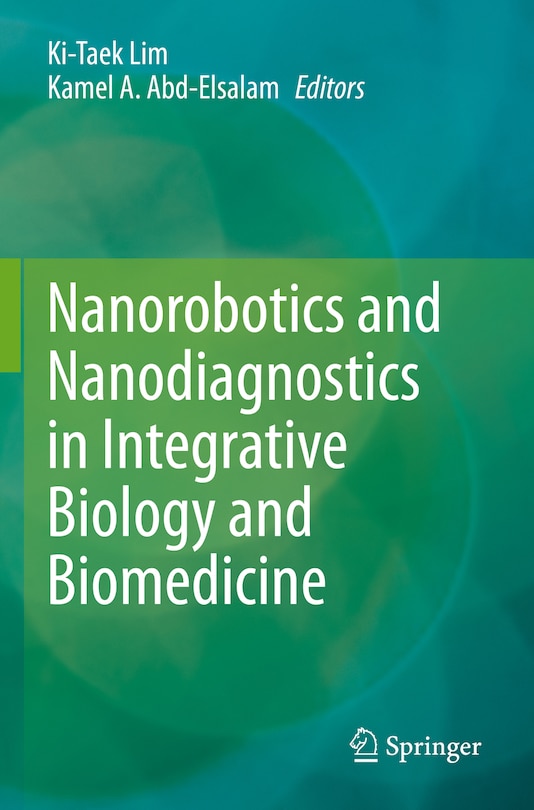 Front cover_Nanorobotics and Nanodiagnostics in Integrative Biology and Biomedicine