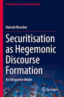 Front cover_Securitisation as Hegemonic Discourse Formation
