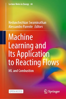 Front cover_Machine Learning and its Application to Reacting Flows