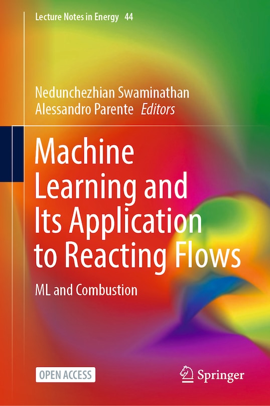 Front cover_Machine Learning and its Application to Reacting Flows