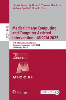 Couverture_Medical Image Computing and Computer Assisted Intervention - MICCAI 2022