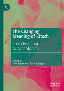 Front cover_The Changing Meaning of Kitsch