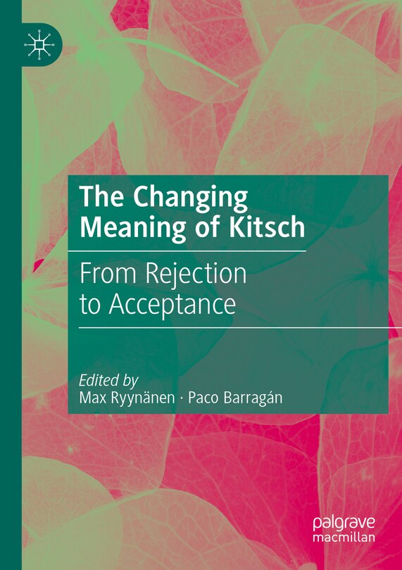 Front cover_The Changing Meaning of Kitsch