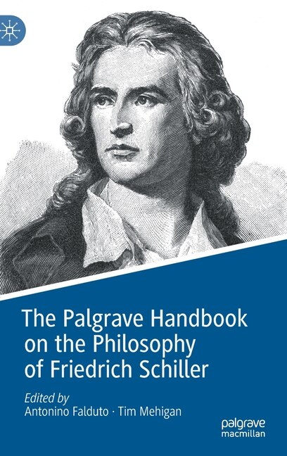 Couverture_The Palgrave Handbook on the Philosophy of Friedrich Schiller