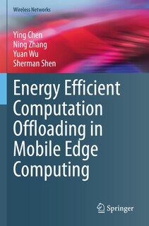 Front cover_Energy Efficient Computation Offloading in Mobile Edge Computing