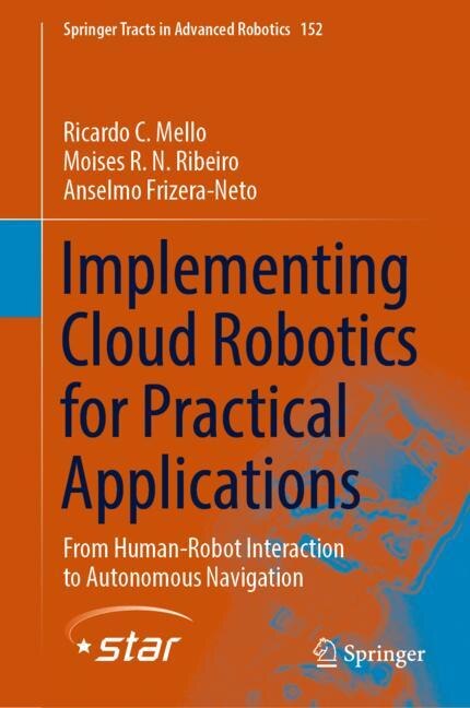 Front cover_Implementing Cloud Robotics for Practical Applications