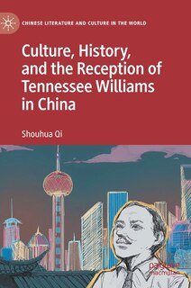 Couverture_Culture, History, and the Reception of Tennessee Williams in China