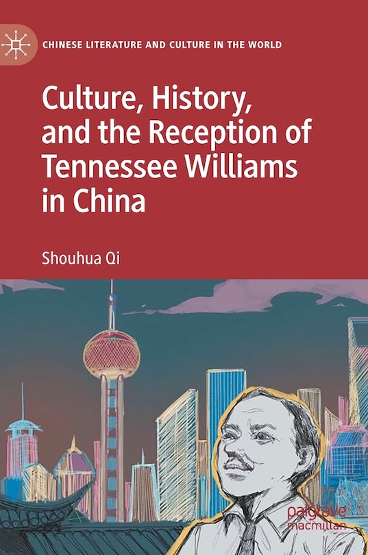 Couverture_Culture, History, and the Reception of Tennessee Williams in China