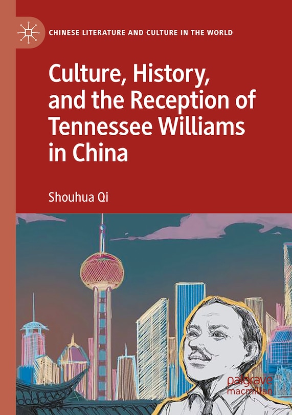 Front cover_Culture, History, and the Reception of Tennessee Williams in China