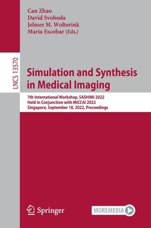 Front cover_Simulation and Synthesis in Medical Imaging