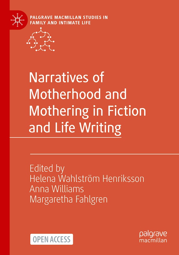 Front cover_Narratives of Motherhood and Mothering in Fiction and Life Writing