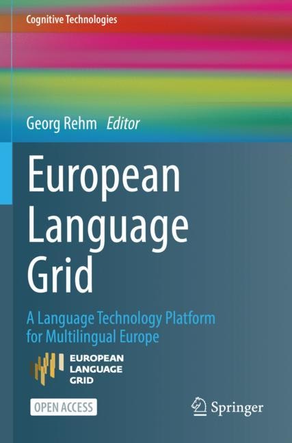 European Language Grid: A Language Technology Platform for Multilingual Europe