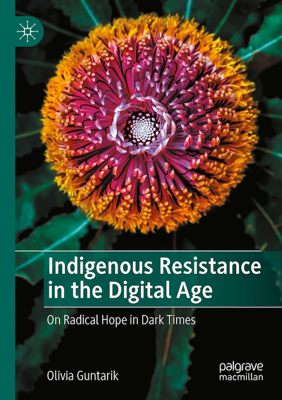 Front cover_Indigenous Resistance in the Digital Age
