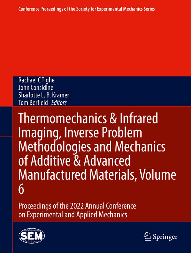 Front cover_Thermomechanics & Infrared Imaging, Inverse Problem Methodologies and Mechanics of Additive