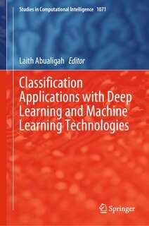 Front cover_Classification Applications with Deep Learning and Machine Learning Technologies