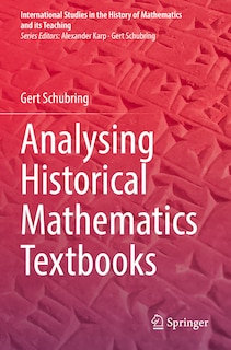 Front cover_Analysing Historical Mathematics Textbooks
