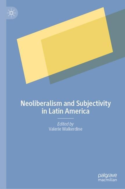 Couverture_Neoliberalism and Subjectivity in Latin America