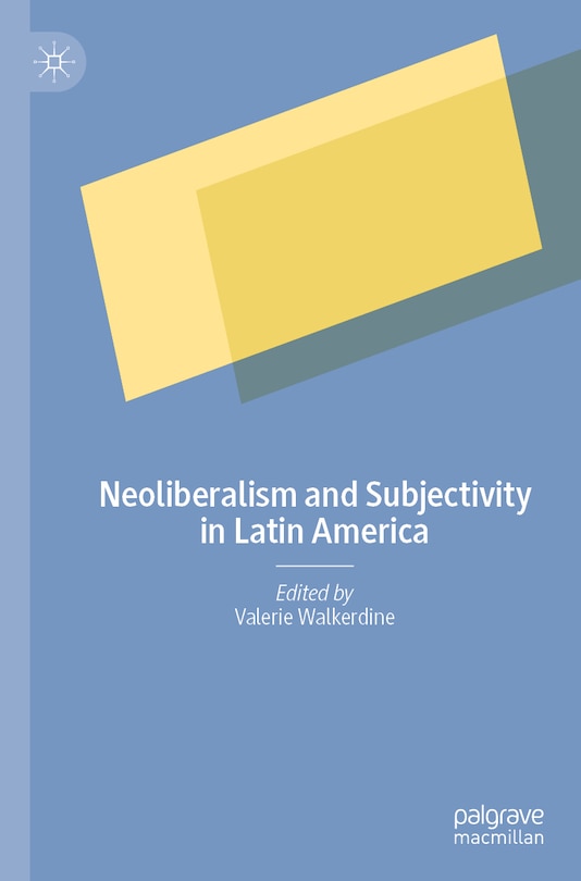 Front cover_Neoliberalism and Subjectivity in Latin America
