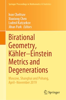 Couverture_Birational Geometry, Kahler-Einstein Metrics and Degenerations