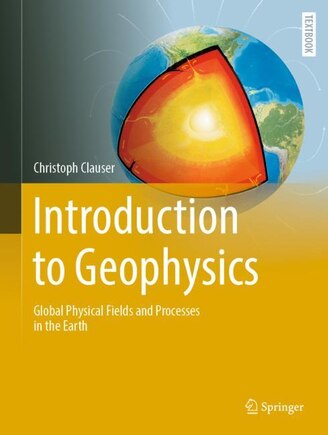 Introduction to Geophysics: Global Physical Fields and Processes in the Earth