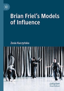 Front cover_Brian Friel's Models of Influence
