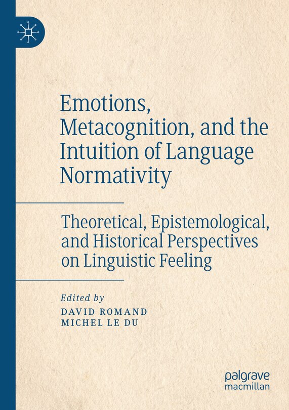 Front cover_Emotions, Metacognition, and the Intuition of Language Normativity