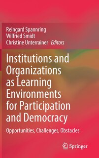 Front cover_Institutions and Organizations as Learning Environments for Participation and Democracy