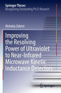 Couverture_Improving the Resolving Power of Ultraviolet to Near-Infrared Microwave Kinetic Inductance Detectors