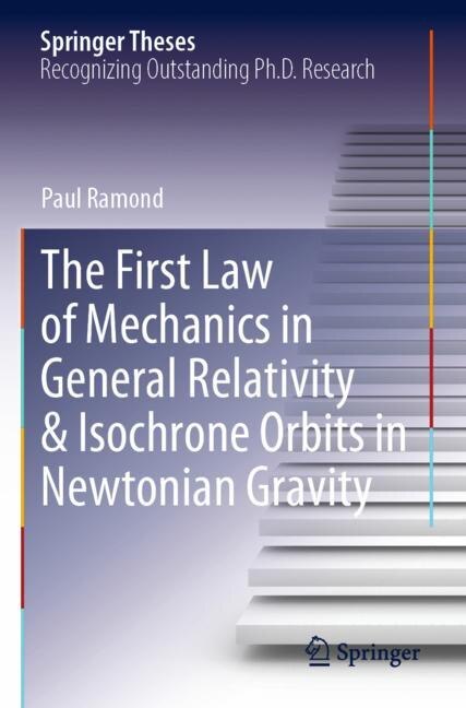 Couverture_The First Law of Mechanics in General Relativity and Isochrone Orbits in Newtonian Gravity