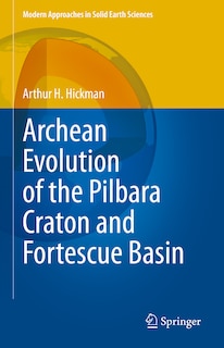 Couverture_Archean Evolution of the Pilbara Craton and Fortescue Basin