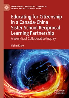 Front cover_Educating for Citizenship in a Canada-China Sister School Reciprocal Learning Partnership