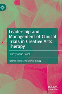Couverture_Leadership and Management of Clinical Trials in Creative Arts Therapy