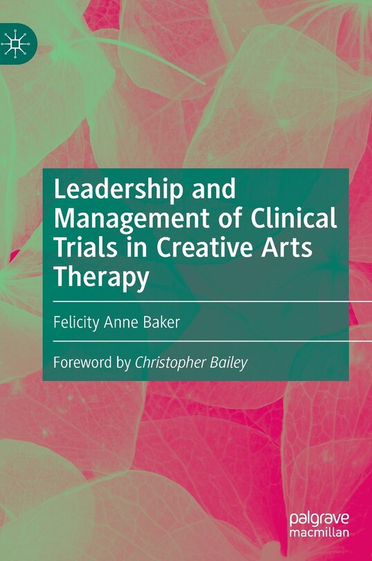 Couverture_Leadership and Management of Clinical Trials in Creative Arts Therapy