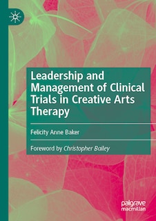 Couverture_Leadership and Management of Clinical Trials in Creative Arts Therapy