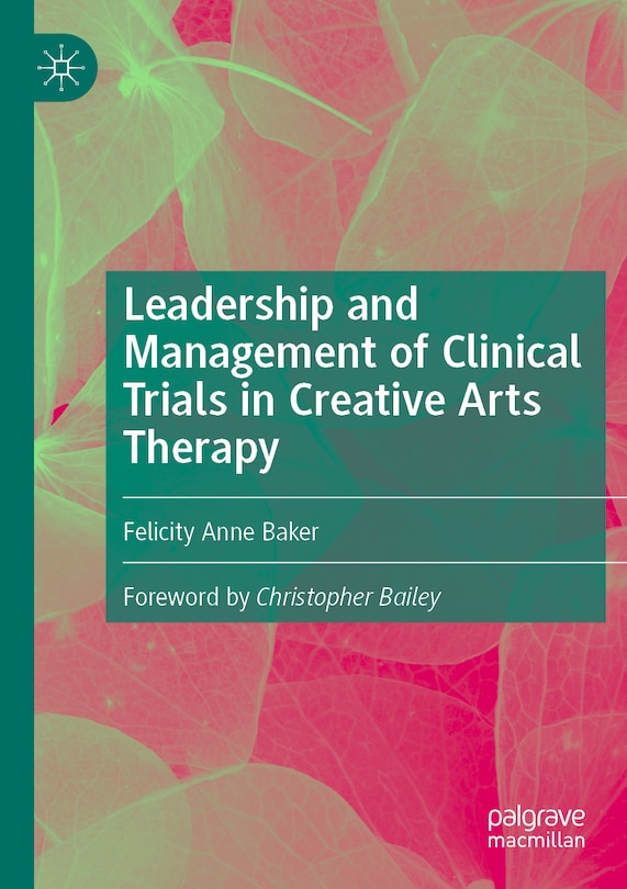 Couverture_Leadership and Management of Clinical Trials in Creative Arts Therapy