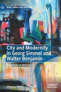 Couverture_City and Modernity in Georg Simmel and Walter Benjamin