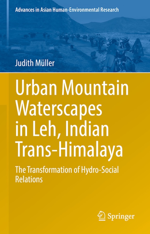 Front cover_Urban Mountain Waterscapes in Leh, Indian Trans-Himalaya