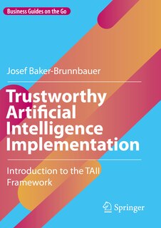 Front cover_Trustworthy Artificial Intelligence Implementation