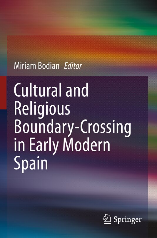Front cover_Cultural and Religious Boundary-Crossing in Early Modern Spain
