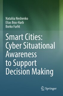 Front cover_Smart Cities: Cyber Situational Awareness to Support Decision Making