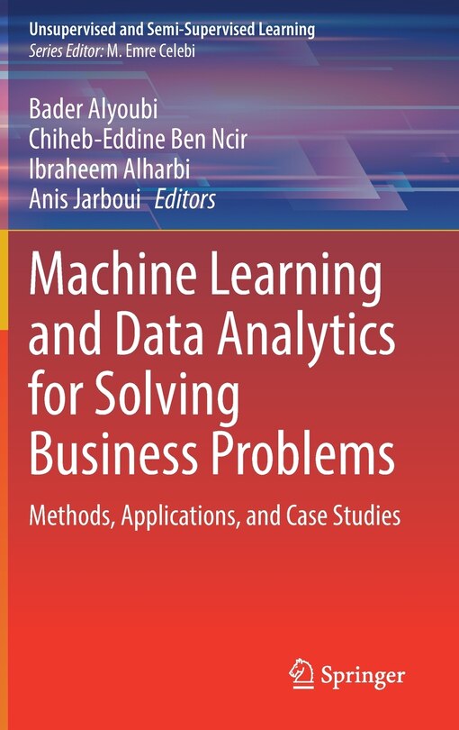 Front cover_Machine Learning and Data Analytics for Solving Business Problems