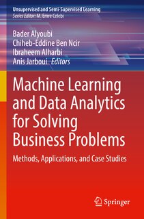 Front cover_Machine Learning and Data Analytics for Solving Business Problems