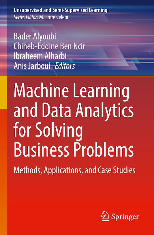 Front cover_Machine Learning and Data Analytics for Solving Business Problems