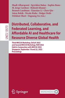 Couverture_Distributed, Collaborative, and Federated Learning, and Affordable AI and Healthcare for Resource Diverse Global Health