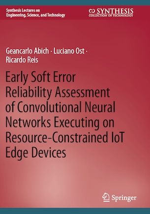 Early Soft Error Reliability Assessment of Convolutional Neural Networks Executing on Resource-Constrained IoT Edge Devices