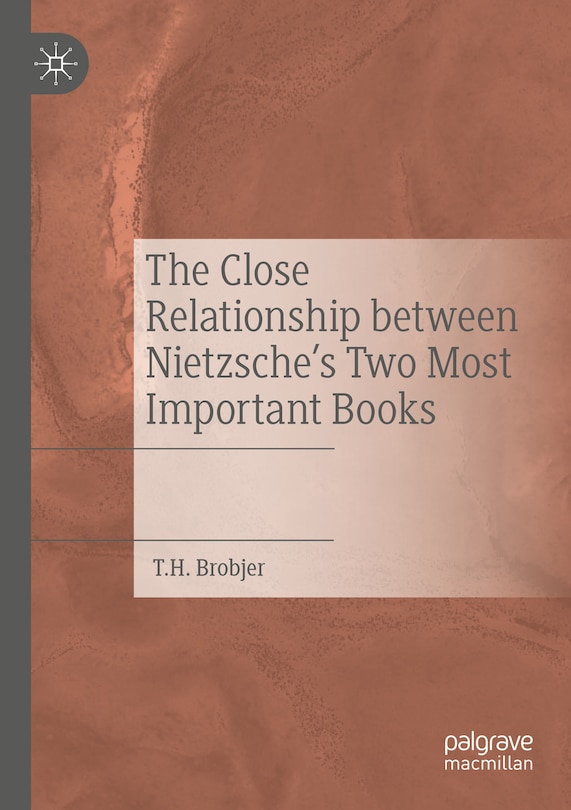 Front cover_The Close Relationship between Nietzsche's Two Most Important Books